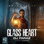 دانلود آهنگ دی جی فراز Glass Heart 11